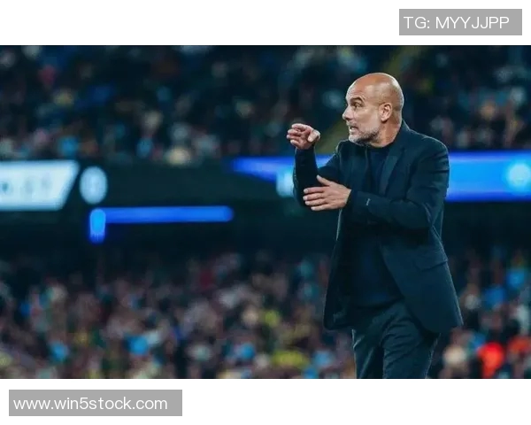 曼城锁定瓜帅接班人目标解约条款引发热议或将2027年离任